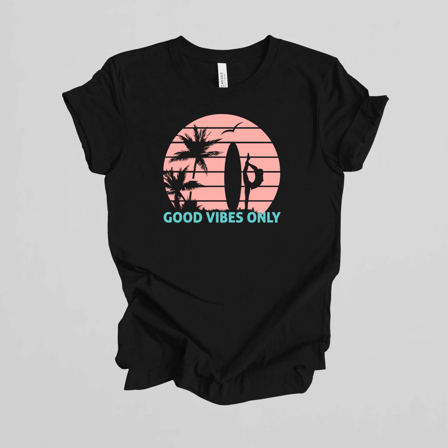 Good Vibes Only.