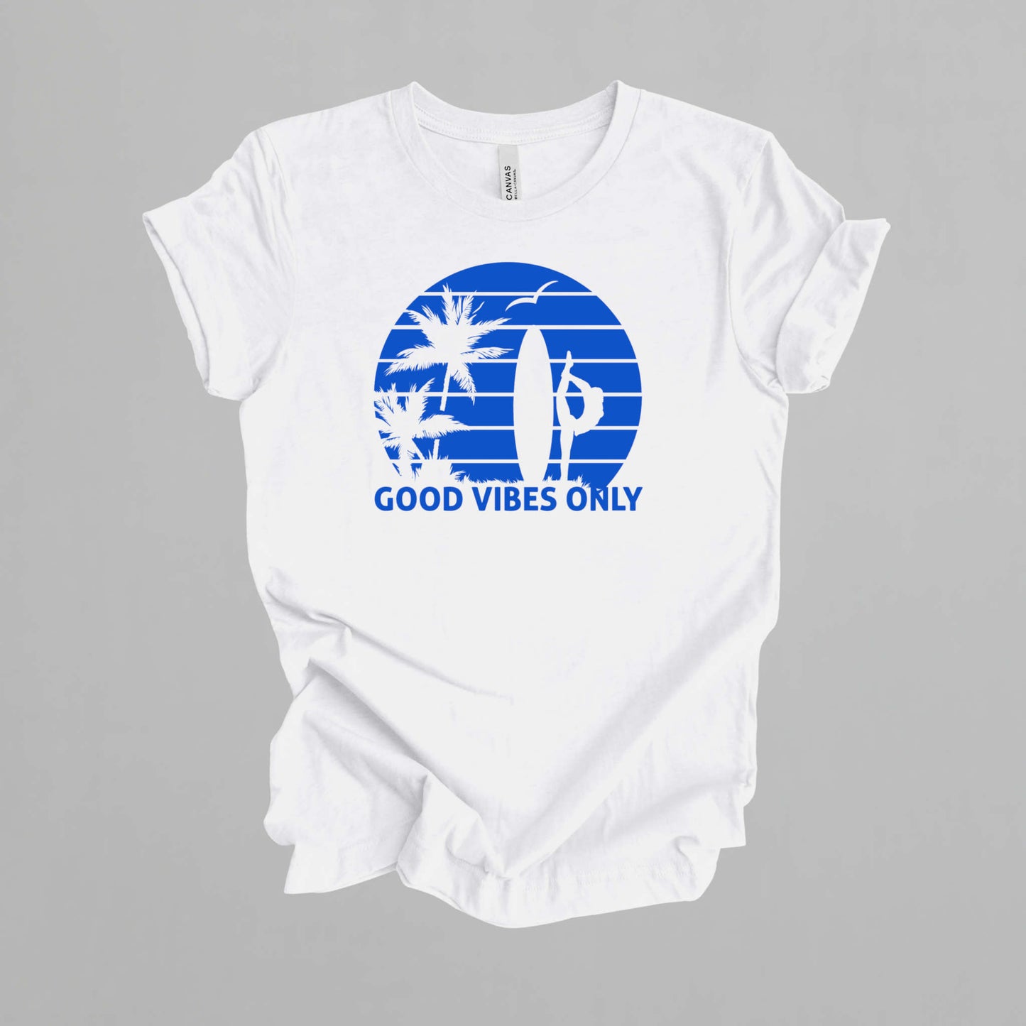 Good Vibes Only.