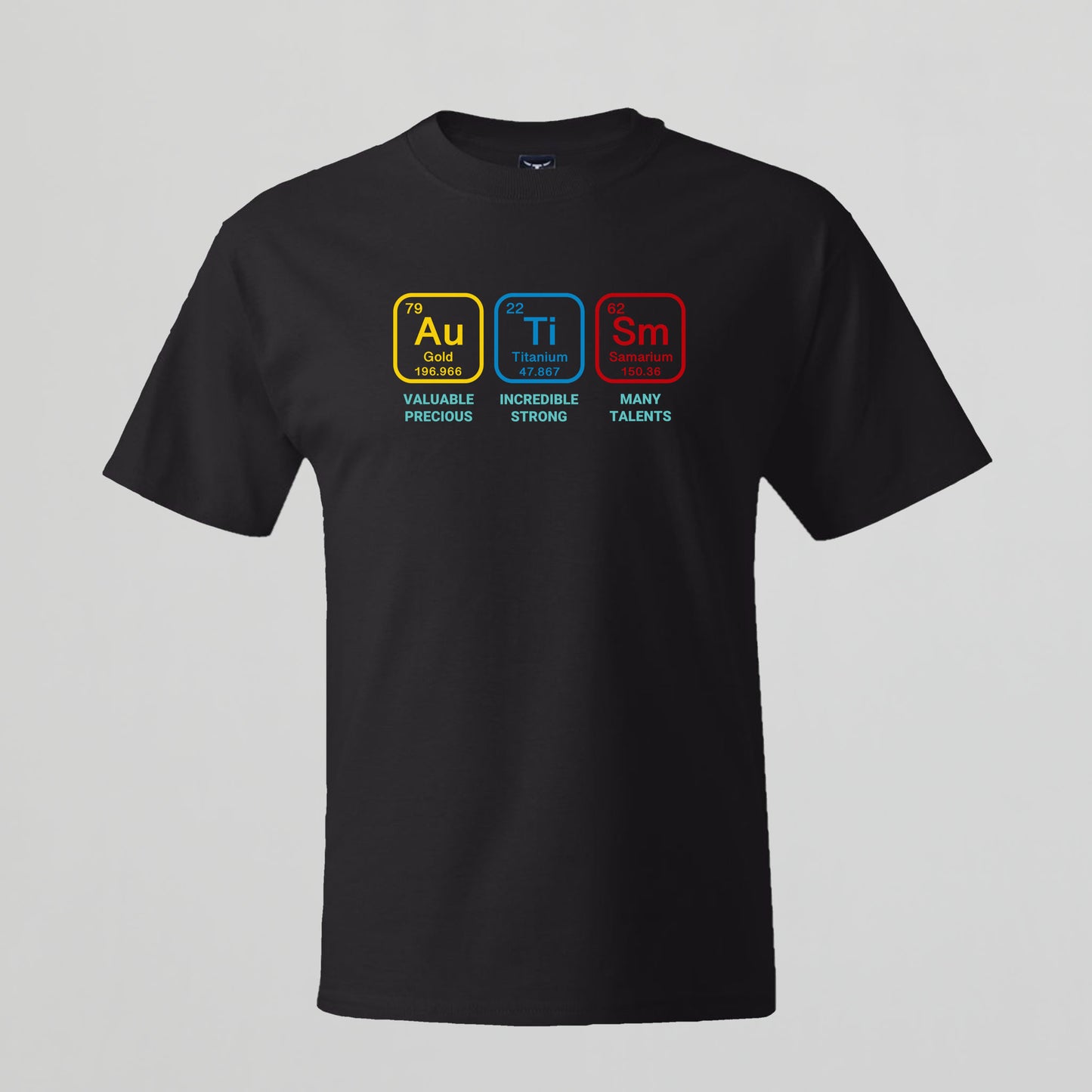 T-shirt with Autism related Phrase. " Autism Periodic Table Elements " design.