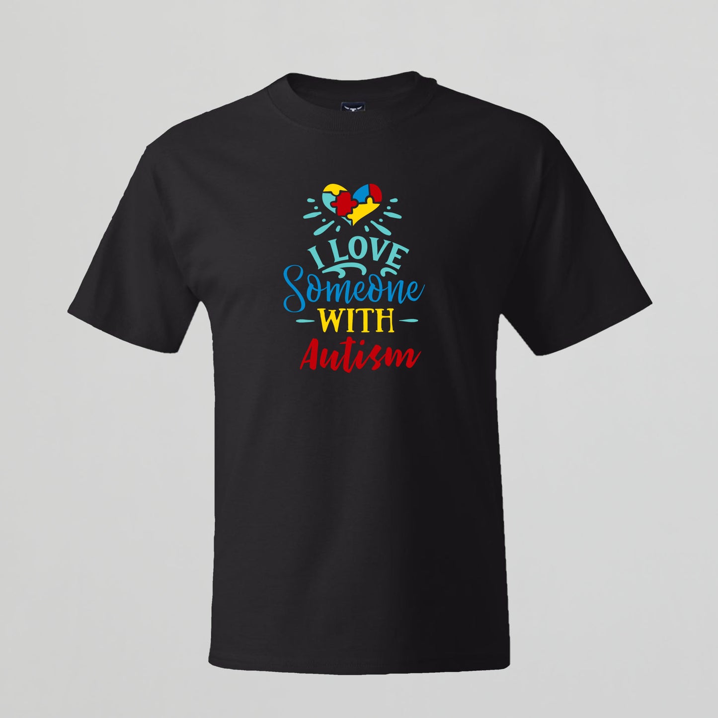 T-shirt with Autism related Phrase. " I Love Someone with Autism " design.