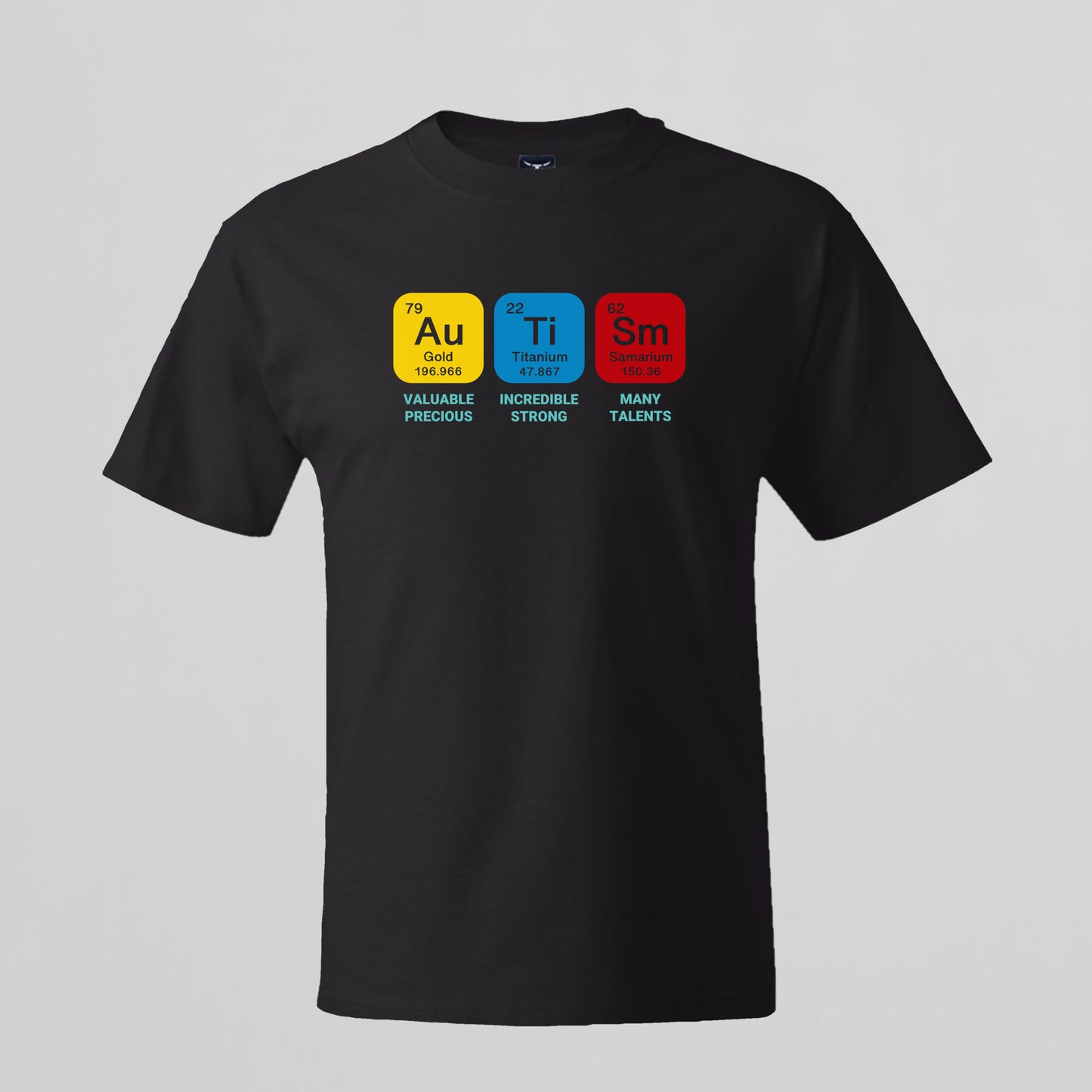 T-shirt with Autism related Phrase. " Autism Periodic Table Elements " design.