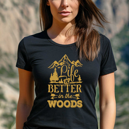 Camping T-Shirt. Life is Better in the Woods.