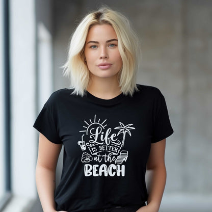 Vacation T-Shirt, Life is Better at the Beach.