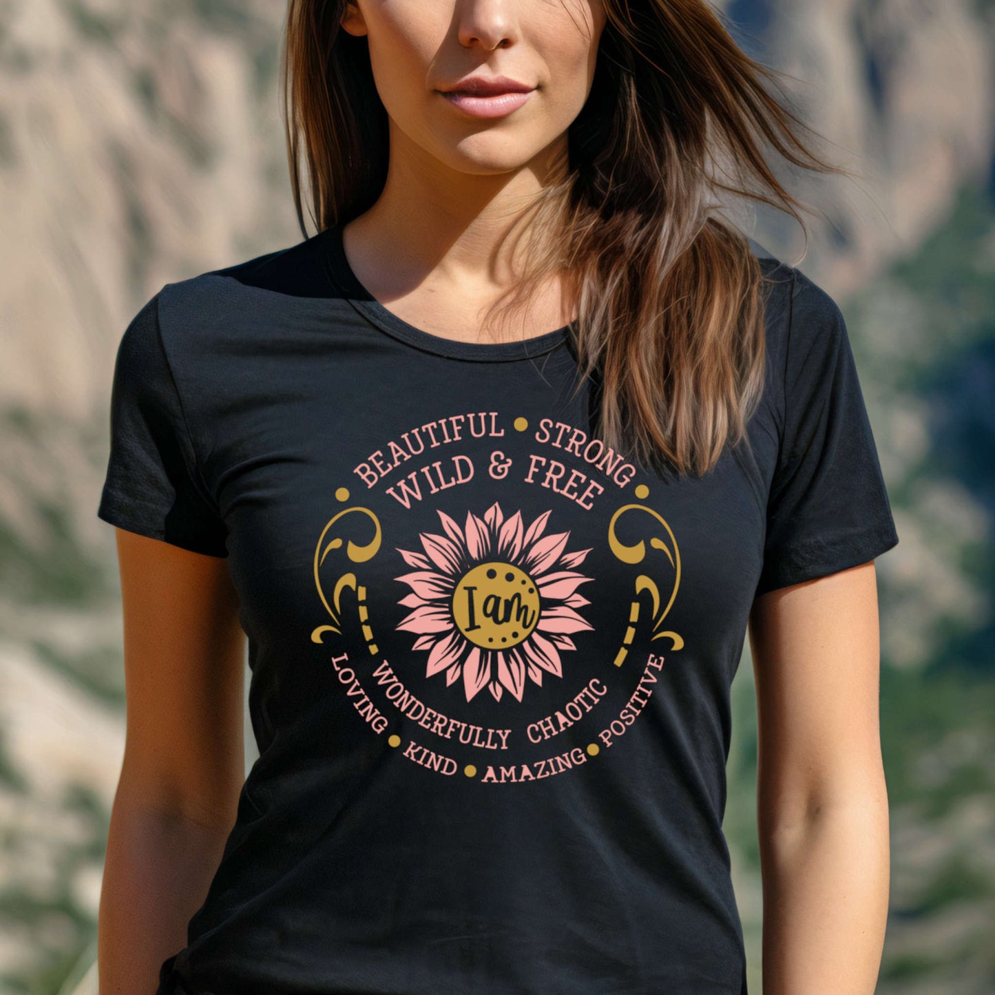 T-shirt with Sunflower. Beautiful Strong Wild Free Wonderfully Chaotic Loving Kind Amazing Positive.