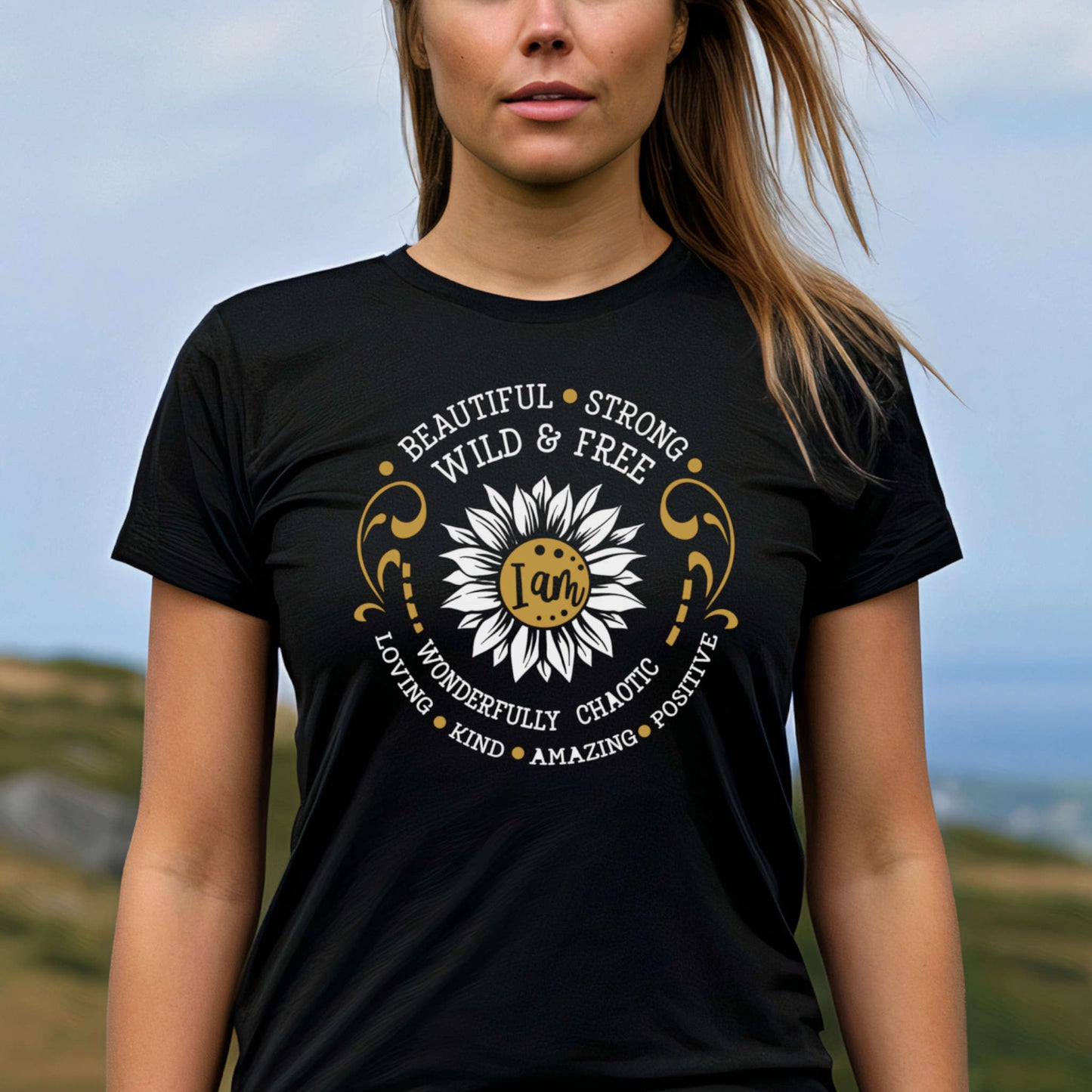 T-shirt with Sunflower. Beautiful Strong Wild Free Wonderfully Chaotic Loving Kind Amazing Positive.