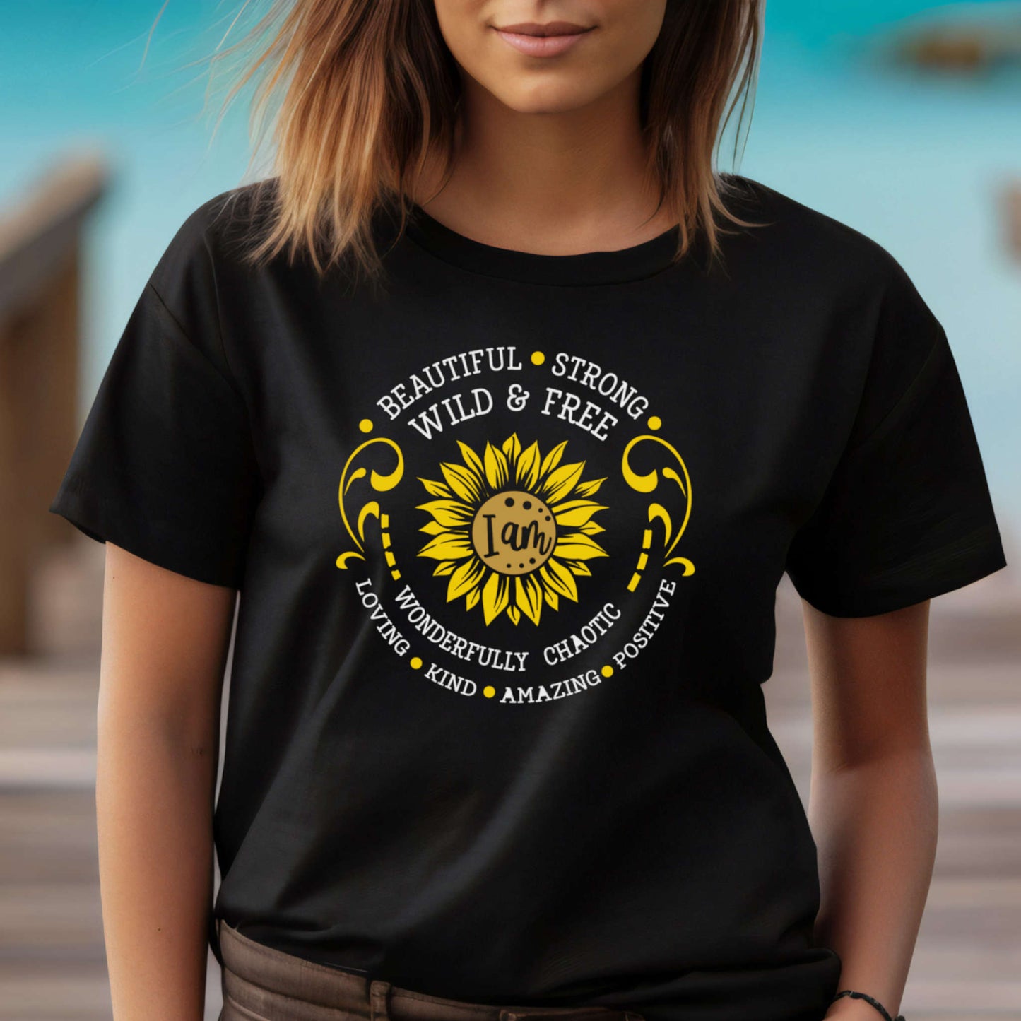 T-shirt with Sunflower. Beautiful Strong Wild Free Wonderfully Chaotic Loving Kind Amazing Positive.