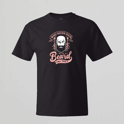 T-shirt for Men. Who Needs Hair with a Beard Like This.