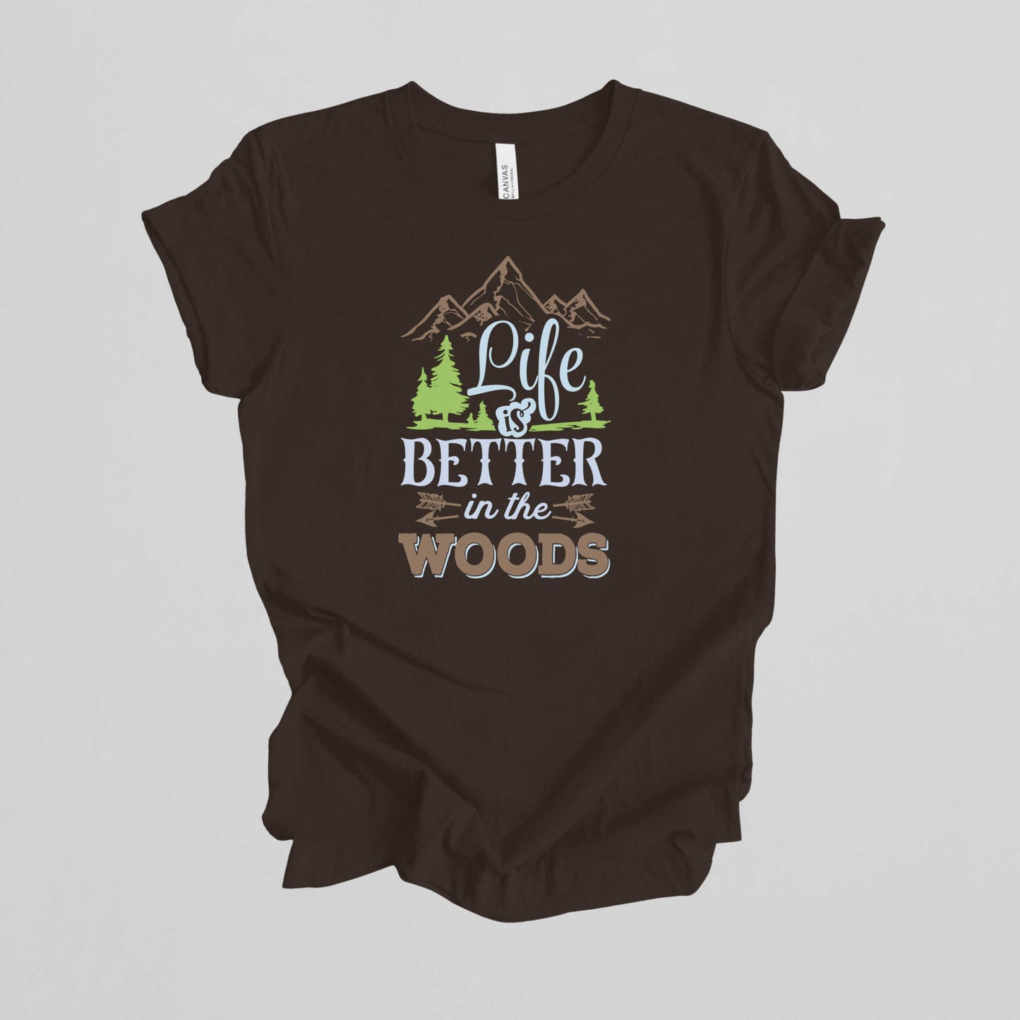 Camping T-Shirt. Life is Better in the Woods.