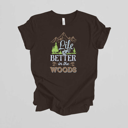 Camping T-Shirt. Life is Better in the Woods.