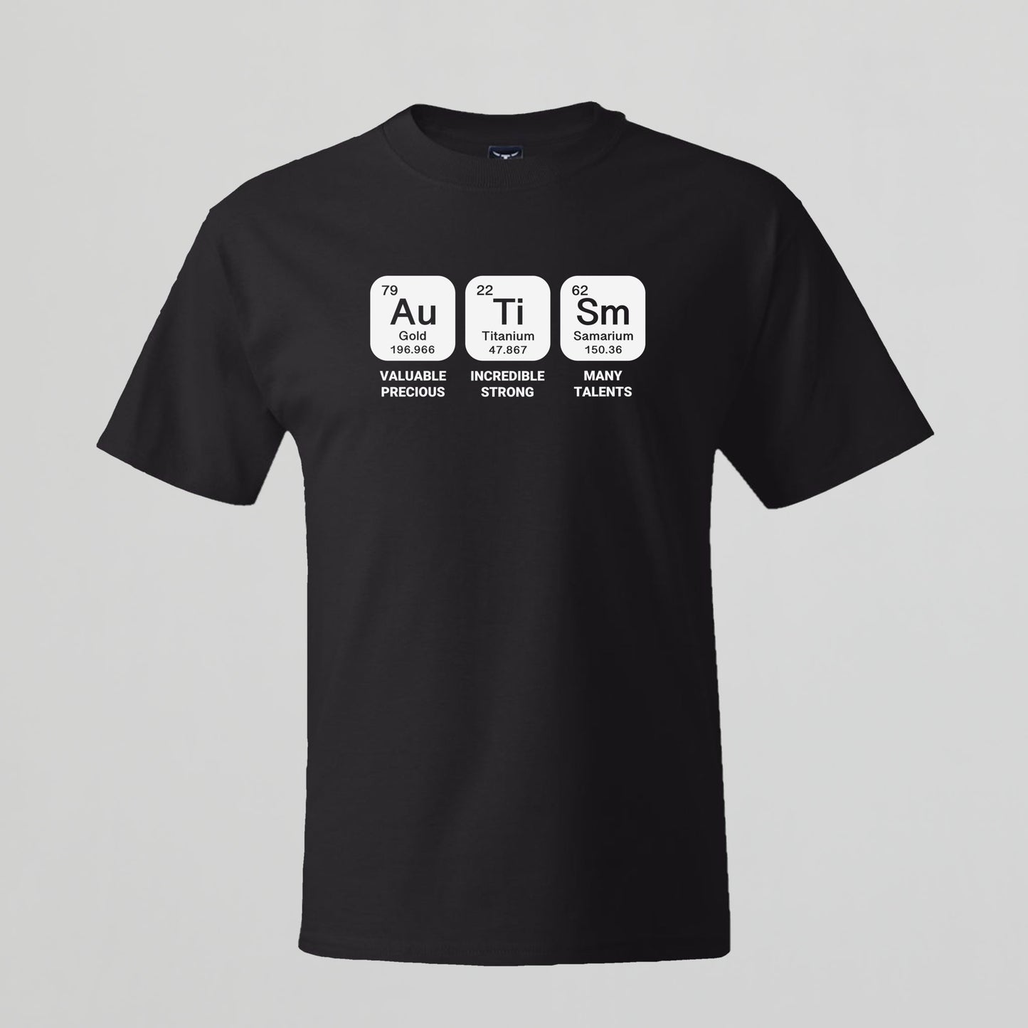 T-shirt with Autism related Phrase. " Autism Periodic Table Elements " design.