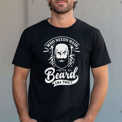 T-shirt for Men. Who Needs Hair with a Beard Like This.