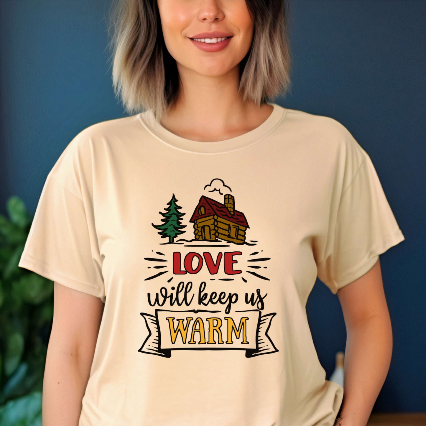 T-shirt for Christmas. Love will keep us Warm.