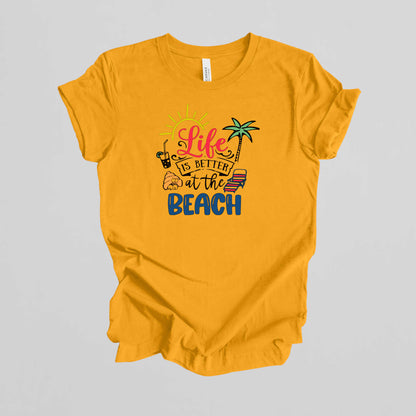 Vacation T-Shirt, Life is Better at the Beach.