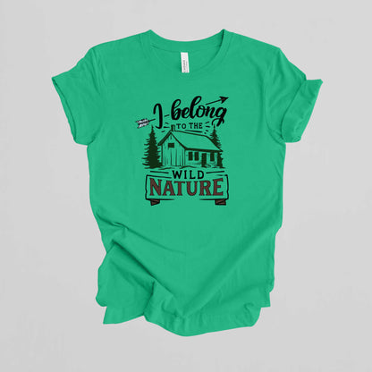 Camping Adventure T-Shirt. I Belong to the Wild Nature.