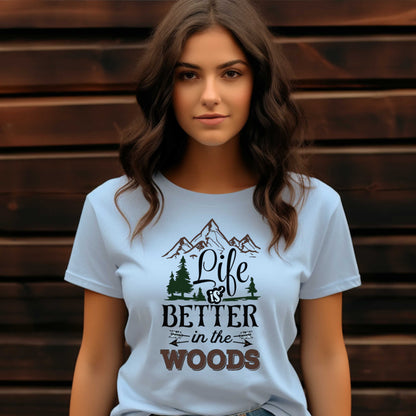 Camping T-Shirt. Life is Better in the Woods.