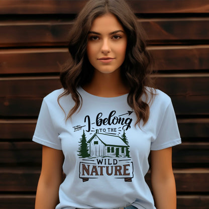 Camping Adventure T-Shirt. I Belong to the Wild Nature.