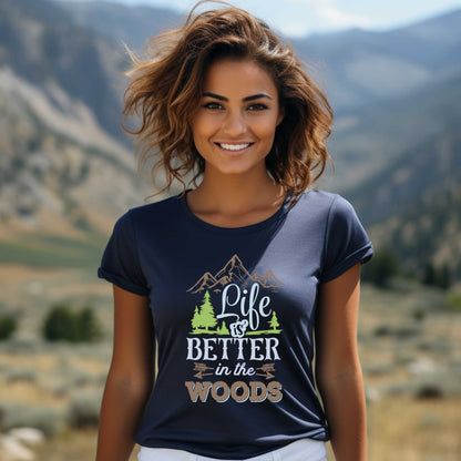 Camping T-Shirt. Life is Better in the Woods.