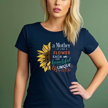 Mother Gift T-shirt. A Mother is like a Flower.