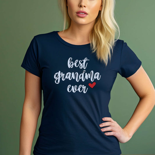 T-shirt for Grandma. Best Grandma Ever.