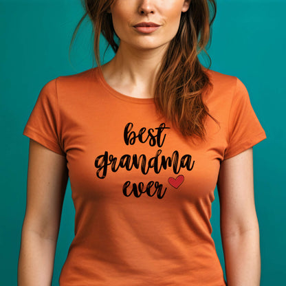 T-shirt for Grandma. Best Grandma Ever.