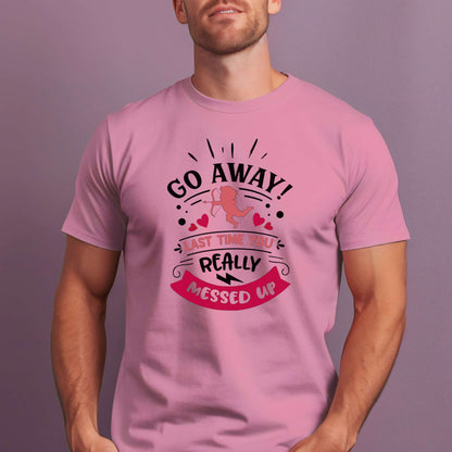 Valentine Day T-shirt. Go away cupid.