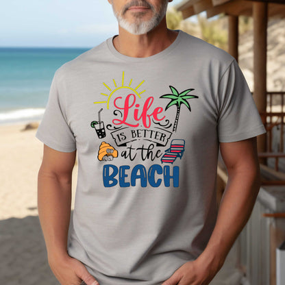 Vacation T-Shirt, Life is Better at the Beach.