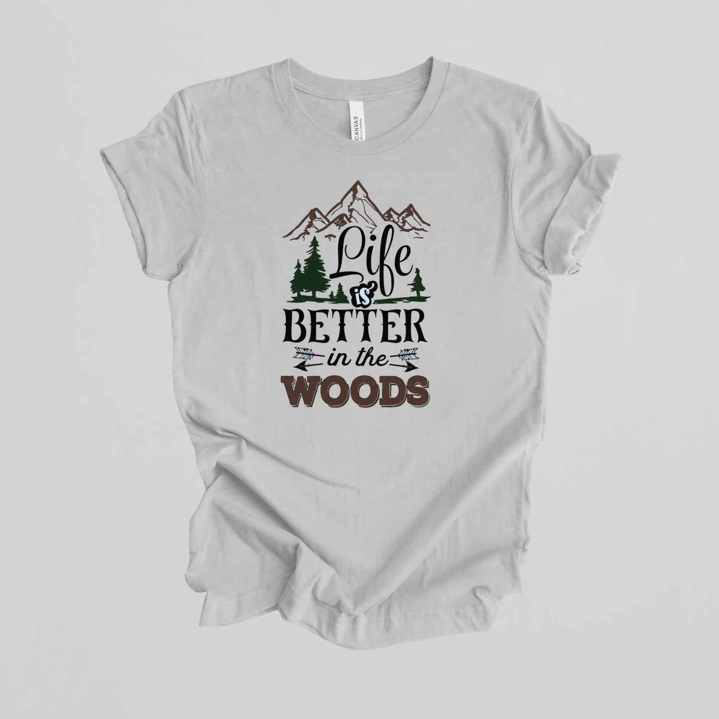 Camping T-Shirt. Life is Better in the Woods.