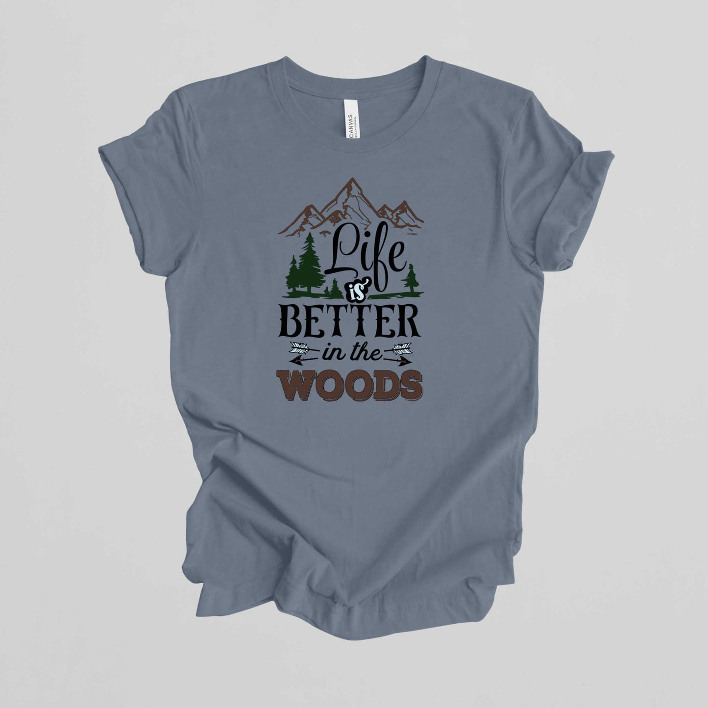 Camping T-Shirt. Life is Better in the Woods.