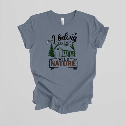 Camping Adventure T-Shirt. I Belong to the Wild Nature.