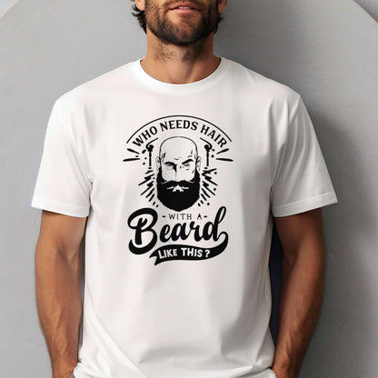 T-shirt for Men. Who Needs Hair with a Beard Like This.