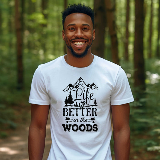 Camping T-Shirt. Life is Better in the Woods.