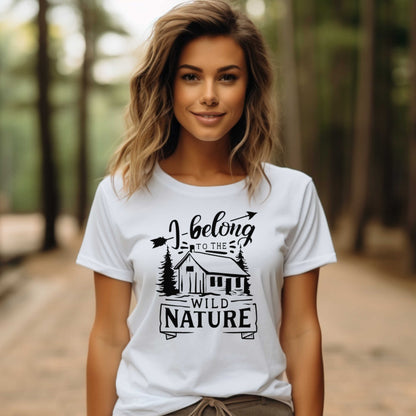 Camping Adventure T-Shirt. I Belong to the Wild Nature.