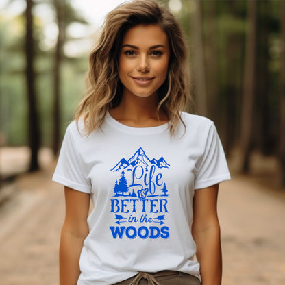 Camping T-Shirt. Life is Better in the Woods.