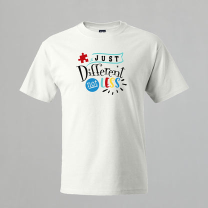 T-shirt with Autism related Phrase. " Just Different Not Less " design.