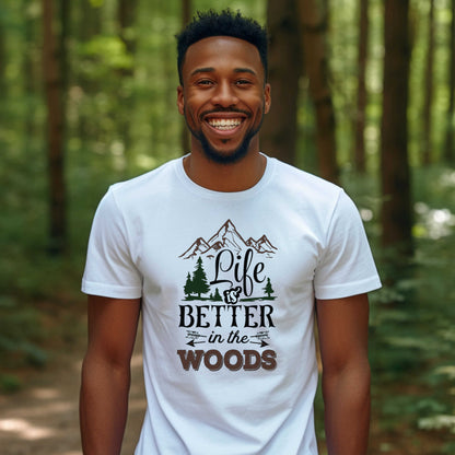 Camping T-Shirt. Life is Better in the Woods.